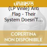 (LP Vinile) Anti Flag - Their System Doesn'T Work For You (2 Lp) lp vinile di Anti Flag