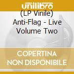 (LP Vinile) Anti-Flag - Live Volume Two lp vinile