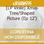 (LP Vinile) Xmas Tree/Shaped Picture (Ep 12') vinile