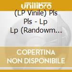 (LP Vinile) Pls Pls - Lp Lp (Randowm Colored)