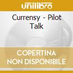 Currensy - Pilot Talk cd