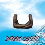 Michael Vidal - Dream Center cd