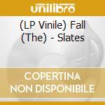 (LP Vinile) Fall (The) - Slates vinile