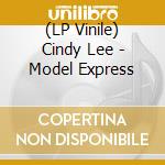 (LP Vinile) Cindy Lee - Model Express vinile