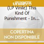 (LP Vinile) This Kind Of Punishment - In The Same Room vinile