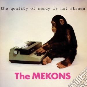 (LP Vinile) Mekons (The) - The Quality Of Mercy Is Not Strnen lp vinile