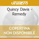Quincy Davis - Remedy cd