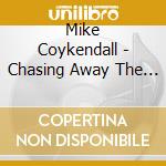 Mike Coykendall - Chasing Away The Dots cd