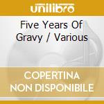 Five Years Of Gravy / Various cd