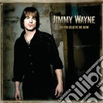 Jimmy Wayne - Do You Believe Me Now