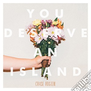 (LP Vinile) Chase Huglin - You Deserve An Island (Green Vinyl) lp vinile di Huglin Chase