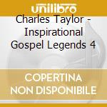 Charles Taylor - Inspirational Gospel Legends 4 cd