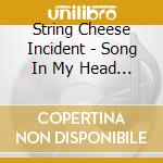 String Cheese Incident - Song In My Head -ltd- cd