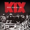 Kix - Rock Your Face Off cd