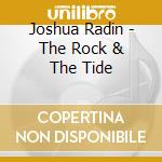 Joshua Radin - The Rock & The Tide cd