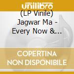 (LP Vinile) Jagwar Ma - Every Now & Then vinile