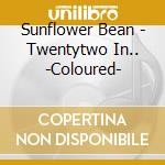 Sunflower Bean - Twentytwo In.. -Coloured- cd