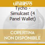 Tycho - Simulcast (4 Panel Wallet) cd musicale