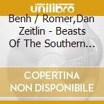 Benh / Romer,Dan Zeitlin - Beasts Of The Southern Wild / O.S.T. cd