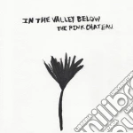 (LP Vinile) In The Valley Below - The Pink Chateau vinile