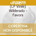 (LP Vinile) Wilderado - Favors