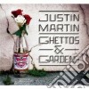Justin Martin - Ghettos & Gardens cd