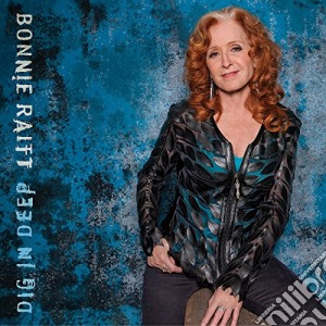 Bonnie Raitt - Dig In Deep cd musicale di Bonnie Raitt