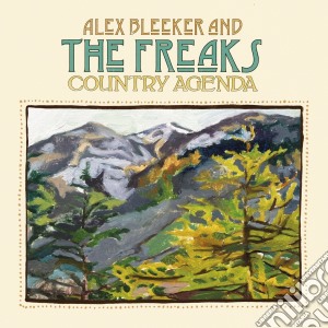 (LP Vinile) Alex Bleeker & The Freaks - Country Agenda lp vinile di Alex Bleeker And The Freaks