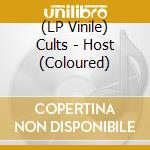 (LP Vinile) Cults - Host (Coloured) vinile