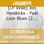 (LP Vinile) Jon Hendricks - Fast Livin Blues (2 Lp) vinile