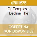 Of Temples - Decline The cd musicale di Of Temples