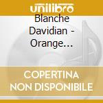 Blanche Davidian - Orange Sunshine cd