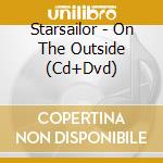 Starsailor - On The Outside (Cd+Dvd) cd