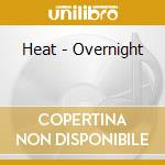 Heat - Overnight