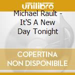 Michael Rault - It'S A New Day Tonight cd