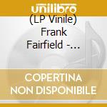 (LP Vinile) Frank Fairfield - Duncan & Brady (7')