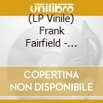 (LP Vinile) Frank Fairfield - Duncan & Brady (7') vinile