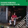 (LP Vinile) Danny Kroha - Angels Watching Over Me cd