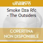 Smoke Dza Rfc - The Outsiders cd