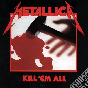 (LP Vinile) Metallica - Kill 'Em All lp vinile di Metallica