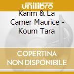 Karim & La Camer Maurice - Koum Tara cd