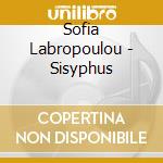 Sofia Labropoulou - Sisyphus cd musicale