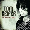Tom Keifer - The Way Life Goes cd