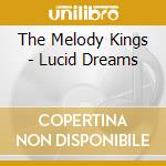 The Melody Kings - Lucid Dreams cd