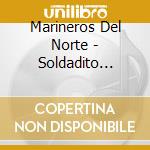 Marineros Del Norte - Soldadito Marinero cd