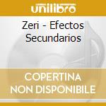 Zeri - Efectos Secundarios cd