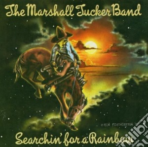 Marshall Tucker Band (The) - Searchin' For A Rainbow cd musicale di Marshall tucker band