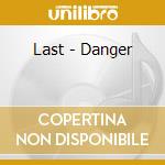 Last - Danger cd