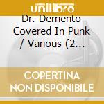 Dr. Demento Covered In Punk / Various (2 Cd) cd