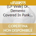 (LP Vinile) Dr. Demento Covered In Punk / Various (3 Lp) (Neon Pink With Green Splatter Vinyl, Indie-Retail Exclusive) vinile